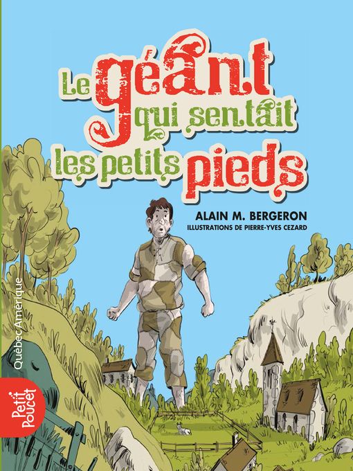 Title details for Le géant qui sentait les petits pieds by Alain M. Bergeron - Available